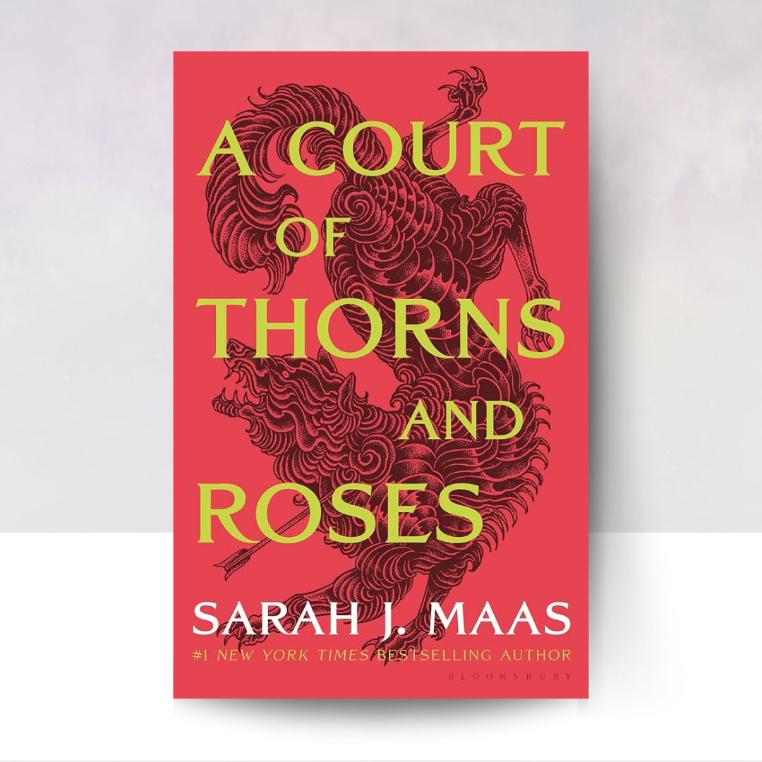 A Court of Thorns & Roses