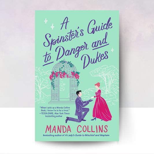 A Spinster's Guide to Danger and Dukes