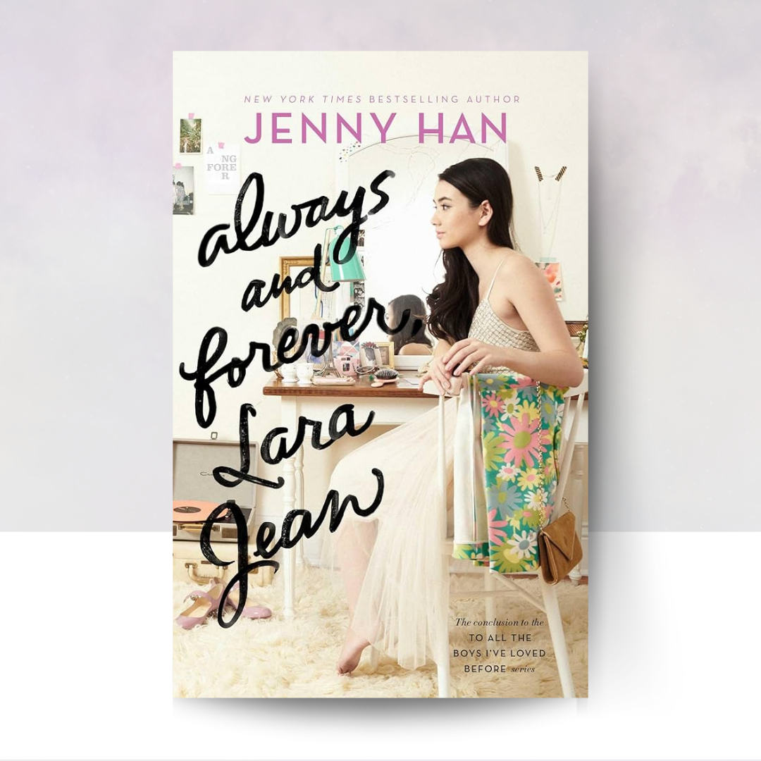 Always and Forever, Lara Jean