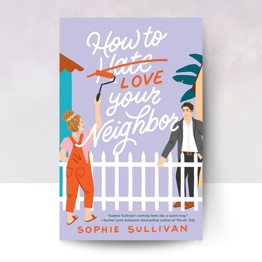 How to Love Your Neighbor