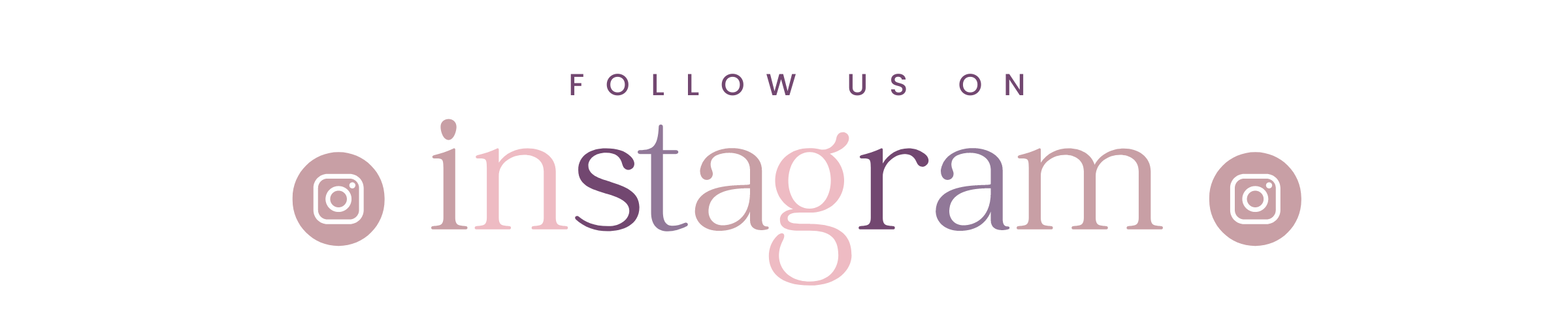 "Follow us on instagram" in alternating pink and purple tones with the instagram logo on each side